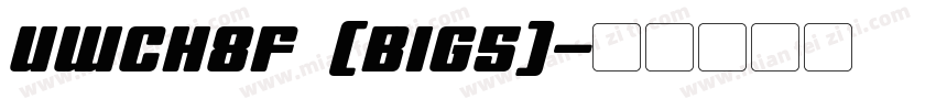 UWCH8F (BIG5)字体转换
